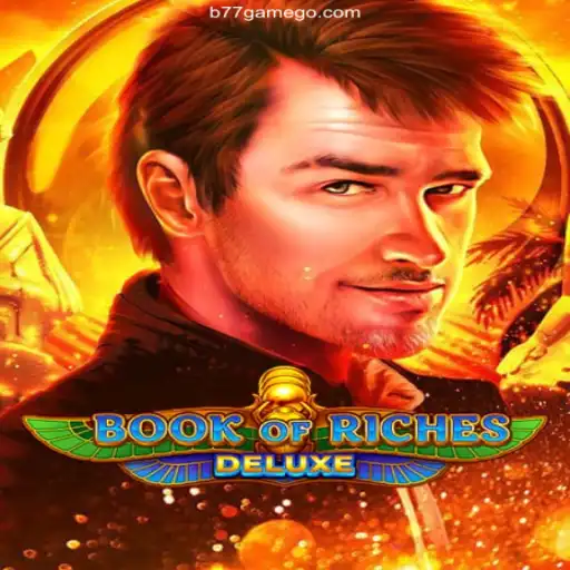 Exploring the Thrilling World of BookofRichesDeluxe and B77.GAME Brasil